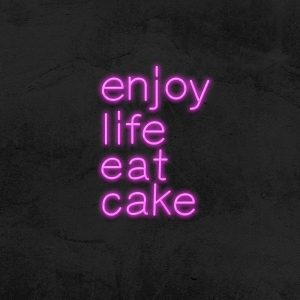 Enjoy life eat cake – Néon LED