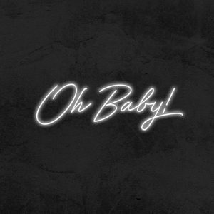 Oh Baby! - Néon LED