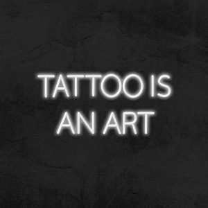 Tattoo is an art - Neon LED