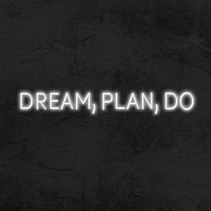Dream, Plan, Do - Neon LED
