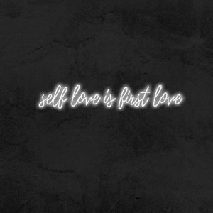 Self love is first love - Neon LED