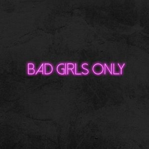 Bad girls only - Neon LED