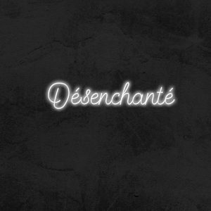 Désenchanté - Neon LED
