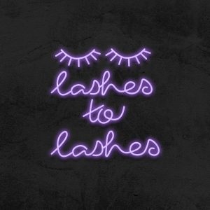 Lashes to lashes  - Neon LED