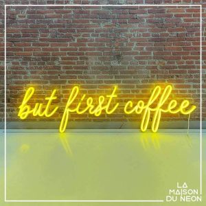 but first coffee - Neon LED