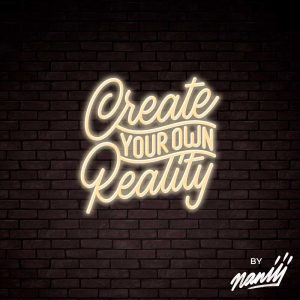 Create Your Own Reality - Neon Deco