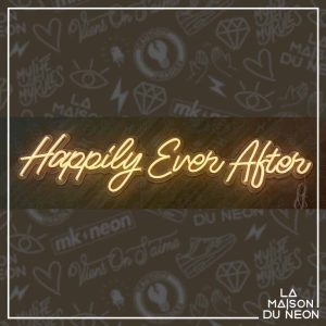 Happily Ever After - Néon LED