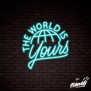 The World Is Yours - Neon Deco