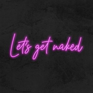 Let's get naked - Neon LED